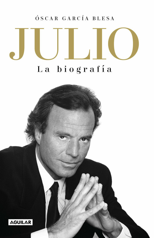 Julio Iglesias. La biografía / Julio Iglesias: The Biography - 9788403519978 by Oscar Garcia Blesa, 9788403519978