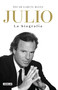 Julio Iglesias. La biografía / Julio Iglesias: The Biography (Spanish Edition) - 9788403519978 by Oscar Garcia Blesa, 9788403519978