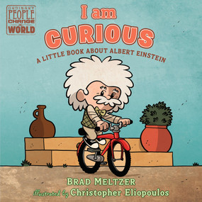 I am Curious (A Little Book About Albert Einstein) by Brad Meltzer, Christopher Eliopoulos, 9780593110072