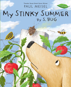 My Stinky Summer by S. Bug by Paul Meisel, 9780823440535