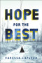Hope for the Best by Vanessa Lafleur, 9781945448614