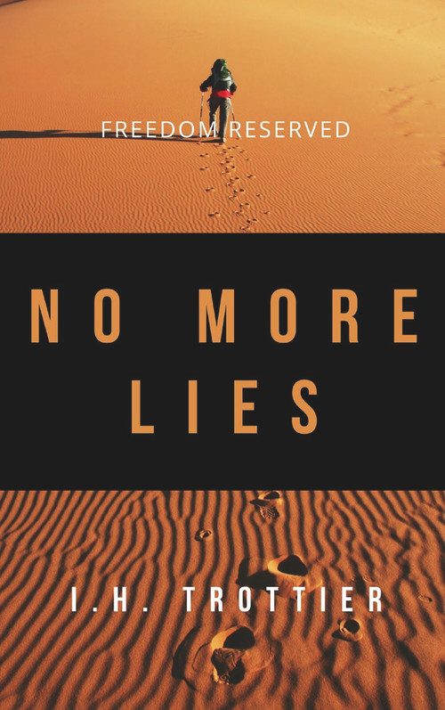 Freedom Reserved (NO MORE LIES) by Ian Hamilton Trottier, 9781634242899
