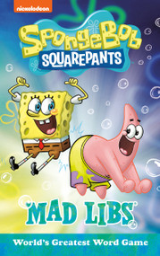 SpongeBob SquarePants Mad Libs (World's Greatest Word Game) by Gabriella DeGennaro, Mad Libs, 9780593096277