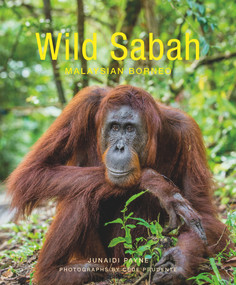 Wild Sabah by Junaidi Payne, Cede Prudente, 9781912081110