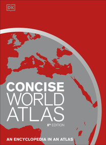 Concise World Atlas, Eighth Edition by DK, 9781465480545