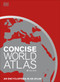 Concise World Atlas, Eighth Edition by DK, 9781465480545