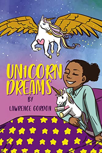 Unicorn Dreams by Lawrence Gordon, 9781400327614