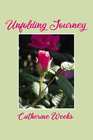 Unfolding Journey by Catherine Weeks, 9781400328239