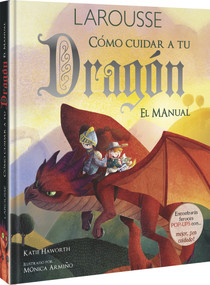 Cómo cuidar a tu dragón (Spanish Edition) by Monica Armiño, 9786072119703