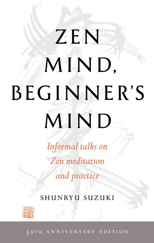 Zen Mind, Beginner's Mind (50th Anniversary Edition) by Shunryu Suzuki, 9781611808414