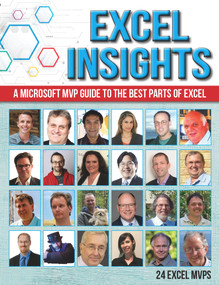 Excel Insights (A Microsoft MVP guide to the best parts of Excel) by 24 Excel MVPs, 9781615470679