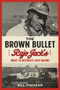 The Brown Bullet (Rajo Jack's Drive to Integrate Auto Racing) by Bill Poehler, 9781641602297