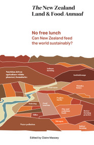 The New Zealand Land & Food Annual 2017 (Volume 2) by Claire Massey, 9780994136381