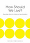 How Should We Live? (Everyday ethics in Aotearoa New Zealand) by Stephen Chadwick, 9780994147325