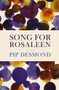 Song for Rosaleen by Pip Desmond, 9780995100121