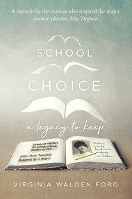 School Choice (A Legacy to Keep) by Virginia Walden Ford, 9780825309397