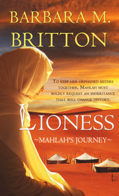 Lioness (Mahlah's Journey) by Barbara M. Britton, 9781522302537
