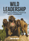 Wild Leadership (What Wild Animals Teach Us About Leadership) by Erna Walraven, 9781925546354