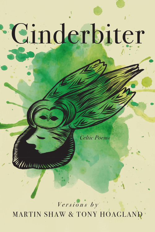 Cinderbiter (Celtic Poems) by Martin Shaw, Tony Hoagland, 9781644450277