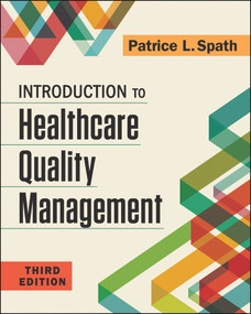 Introduction to Healthcare Quality Management, Third Edition by Patrice Spath, 9781567939859