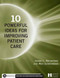 10 Powerful Ideas for Improving Patient Care by James Reinertsen, 9781567932362
