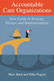 Accountable Care Organizations (Your Guide to Strategy, Design, and Implementation) by Marc Bard, 9781567934151