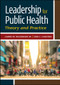 Leadership for Public Health: Theory and Practice by James Holsinger, 9781567939354