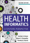 Health Informatics: A Systems Perspective, Second Edition by Gordon Brown, 9781640550056