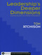 Leadership's Deeper Dimensions: Building Blocks to Superior Performance by Thomas Atchison, 9781567932515