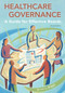 Healthcare Governance: A Guide for Effective Boards, Second Edition by Errol Biggs, 9781567934199