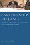 Partnership of Equals (Practical Strategies for Healthcare CEOs and Their Boards) by American College of Healthcare Executives, 9781567933116