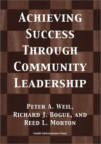 Achieving Success Through Community Leadership by Peter Weil, 9781567931662