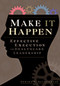 Make It Happen: Effective Execution in Healthcare Leadership by Daniel McLaughlin, 9781567933659