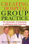 Creating the Hospital Group Practice (The Advantages of Employing or Affiliating with Physicians) by Eric Lister, 9781567933307