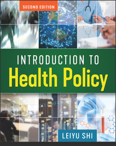 Introduction to Health Policy, Second Edition by Leiyu Shi, 9781640550254