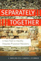Separately Together: A New Path to Healthy Hospital-Physician Relations by Marlena Fiol, 9781567933376
