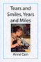 Tears and Smiles, Years and Miles by Anne Cain, 9781912333301