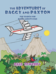 The Adventures of Baggy and Paxton: The Search for Baggy and Psycho by Dale Sowerby, 9781787197039