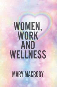Women, Work and Wellness - 9781787197244 by Mary MacRory, 9781787197244