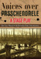 Voices over Passchendaele: A Stage Play by Tim Wander, 9781789554205