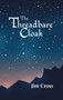 The Threadbare Cloak by Jim Cross, 9781789552331