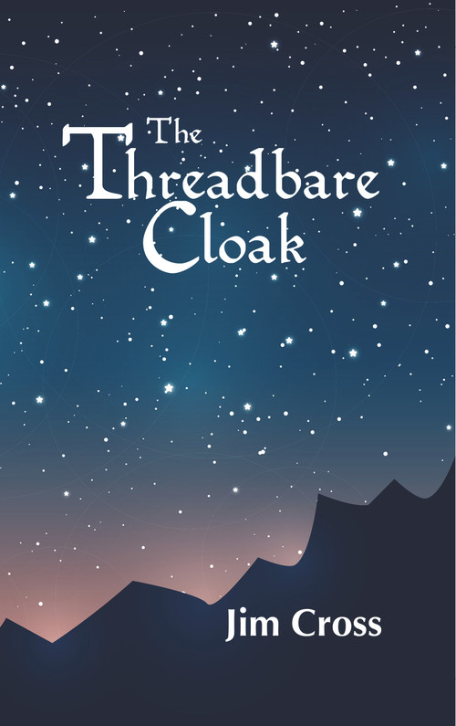 The Threadbare Cloak by Jim Cross, 9781789552331