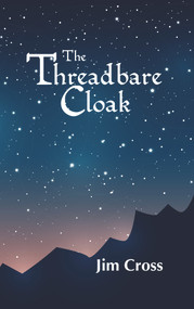 The Threadbare Cloak by Jim Cross, 9781789552331