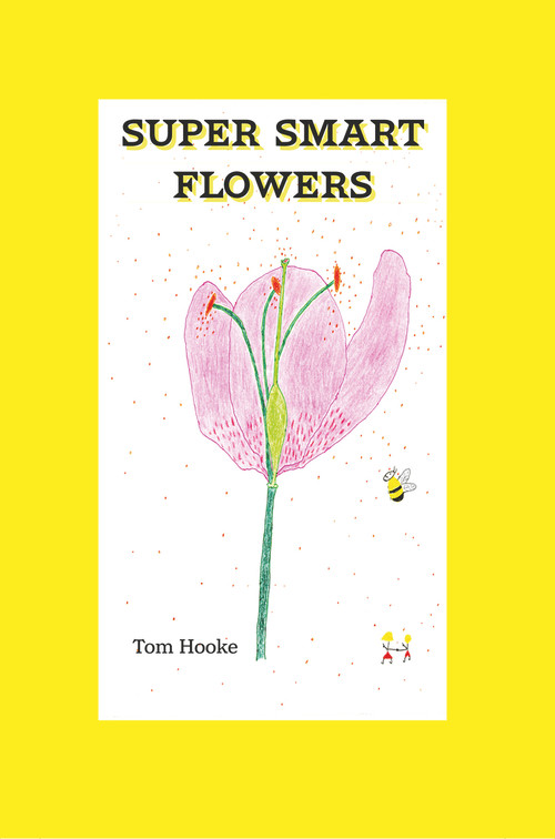 Super Smart Flowers by Tom Hooke, 9781789552287