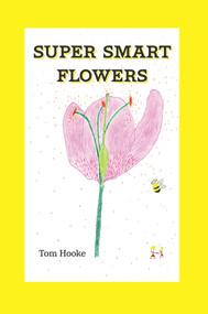 Super Smart Flowers - 9781789551983 by Tom Hooke, 9781789551983