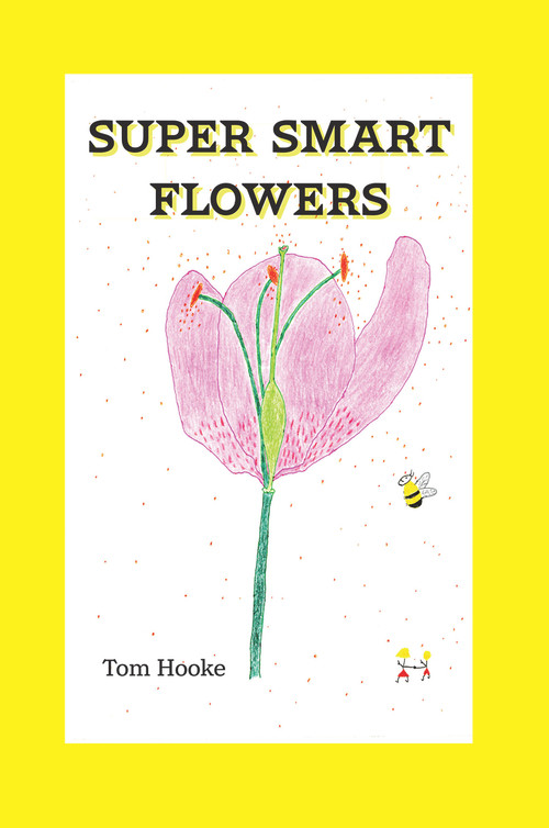 Super Smart Flowers - 9781789551983 by Tom Hooke, 9781789551983