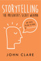 Storytelling: The Presenter's Secret Weapon by John Clare, 9781789552355