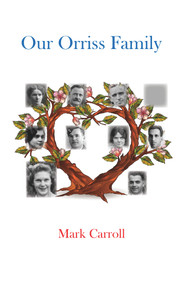 Our Orriss Family by Mark Carroll, 9781789553505