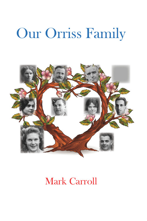 Our Orriss Family by Mark Carroll, 9781789553505