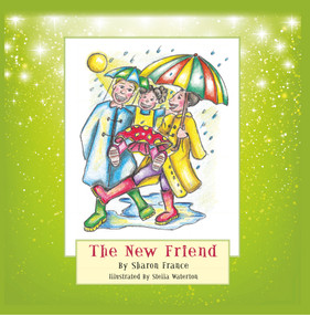 The New Friend - 9781789551778 by Sharon France, 9781789551778